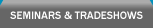 seminars & tradeshows